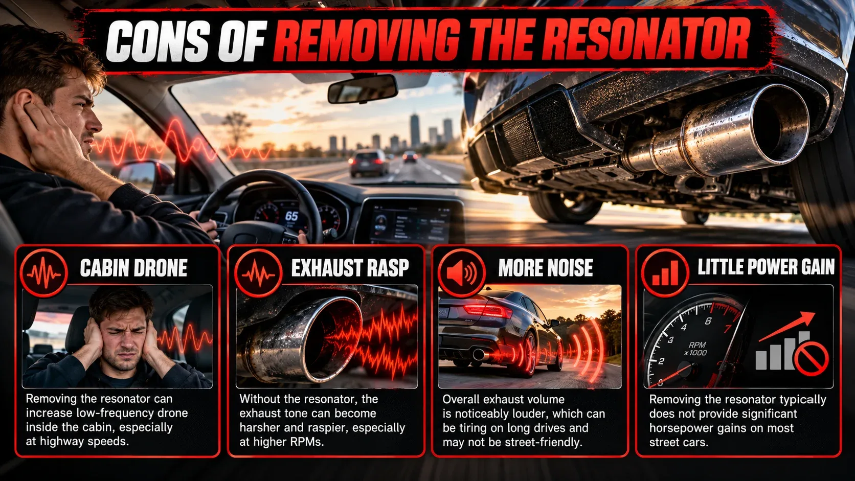 Cons of removing the resonator including cabin drone rasp increased noise and minimal performance gain